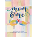 Mom & Me - Second Edition: An Interactive Journal to Learn More about Each Other