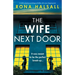 The Wife Next Door: A totally gripping psychological thriller with a jaw-dropping twist