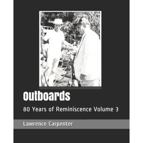 Outboards: 80 Years of Reminiscence Volume 3