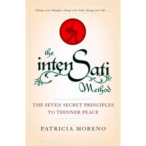 Intensati Method: The Seven Secret Principles to Thinner Peace