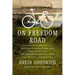 On Freedom Road: Bicycle Explorations and Reckonings on the Underground Railroad
