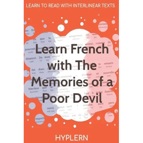 Learn French with The Memories of a Poor Devil: Interlinear French to English