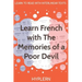 Learn French with The Memories of a Poor Devil: Interlinear French to English