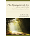 The Apologetics of Joy: A Case for the Existence of God from C. S. Lewis's Argument from Desire