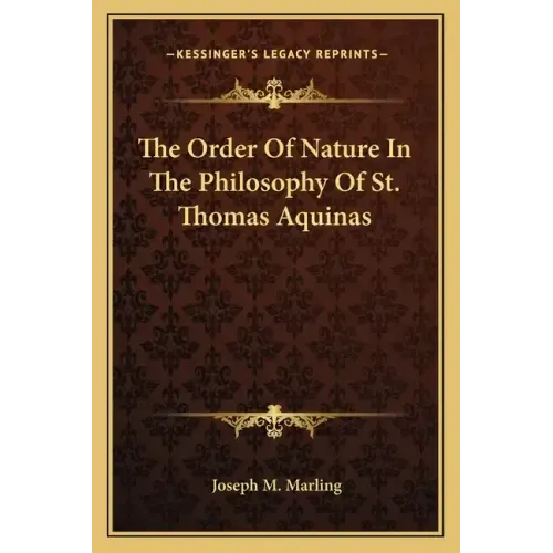 The Order of Nature in the Philosophy of St. Thomas Aquinas
