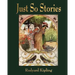 Just So Stories - For Little Children by Rudyard Kipling (1902)