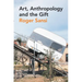 Art, Anthropology and the Gift