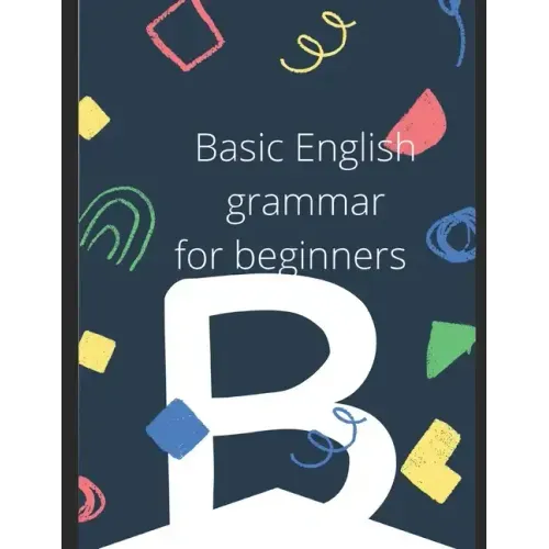 Basic English Grammar. For beginner students.