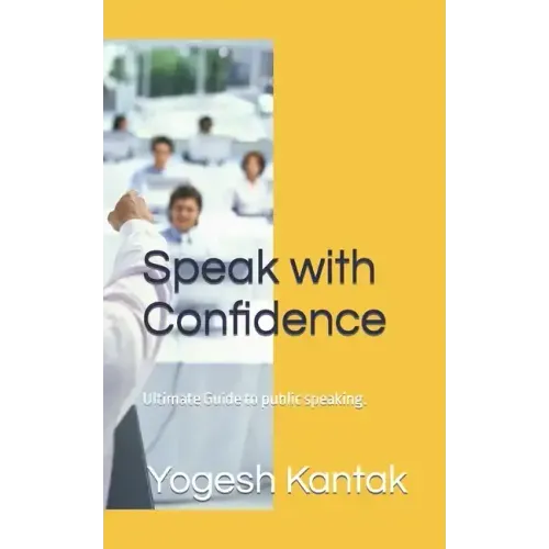 Speak with Confidence: Ultimate Guide to public speaking.