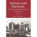 Atlanta and Environs: A Chronicle of Its People and Events, 1940s-1970s