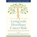 Living with Hereditary Cancer Risk: What You and Your Family Need to Know