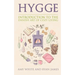 Hygge: Introduction to The Danish Art of Cozy Living (Hygge Series) (Volume 1)