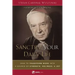 Sanctify Your Daily Life: How to Transform Work Into a Source of Strength, Holiness, and Joy