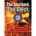 The Anointed, The Elect, and The Damned!