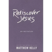 Rediscover Jesus: An Invitation