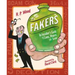 Fakers: An Insider's Guide to Cons, Hoaxes, and Scams