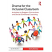 Drama for the Inclusive Classroom: Activities to Support Curriculum and Social-Emotional Learning