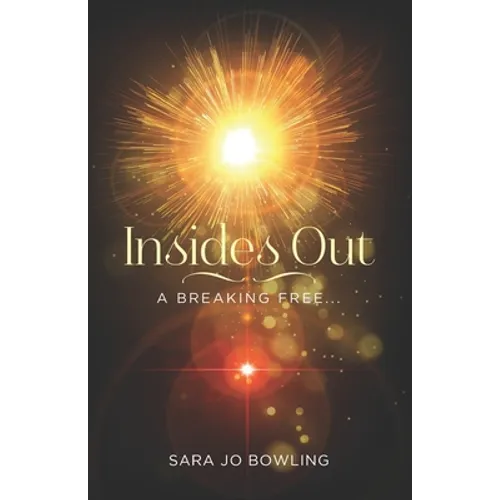 Insides Out: A Breaking Free...