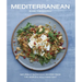 Mediterranean: Naturally Nutritious Recipes from the World's Healthiest Diet