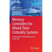 Memory Controllers for Mixed-Time-Criticality Systems: Architectures, Methodologies and Trade-Offs