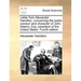 Letter from Alexander Hamilton, Concerning the Public Conduct and Character of John Adams, Esq. President of the United States. Fourth Edition.