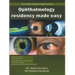 Ophthalmology Residency Made Easy