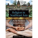 Religion in Southeast Asia: An Encyclopedia of Faiths and Cultures