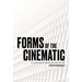 Forms of the Cinematic: Architecture, Science and the Arts