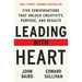 Leading with Heart: Five Conversations That Unlock Creativity, Purpose, and Results