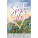 He Speaks To Me: A Year of Daily Devotionals for One-on-One Time with Jesus