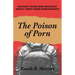 The Poison of Porn: Helping young men navigate safely away from pornography