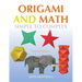 Origami and Math: Simple to Complex