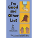 I'm Good and Other Lies