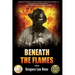 Beneath the Flames