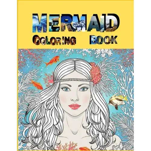 Mermaid Coloring Book: The Ultimate Relaxation and stress relieve mermaid coloring book
