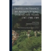 Travels in France by Arthur Young During the Years 1787, 1788, 1789: With an Introduction, Biographical Sketch, and Notes