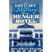 The History and Mystery of the Menger Hotel
