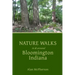 Nature Walks in & around Bloomington Indiana