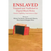 Enslaved: Trapped and Trafficked in Digital Black Holes: Human Trafficking Trajectories to Libya