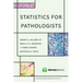 Statistics for Pathologists