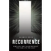 Recurrence: When You Are Caught Between The Dark And The Light