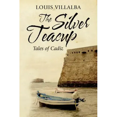 The Silver Teacup: Tales of Cadiz