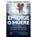 Emerge O Muere