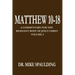 Matthew 10-18: A Commentary for the Remnant Body of Jesus Christ Volume 2