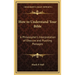 How to Understand Your Bible: A Philosopher's Interpretation of Obscure and Puzzling Passages
