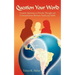 Question Your World: Creative Questions to Provoke Thought and Communication Between Youth and Adults