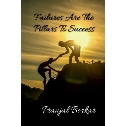 Failures Are The Pillars To Success