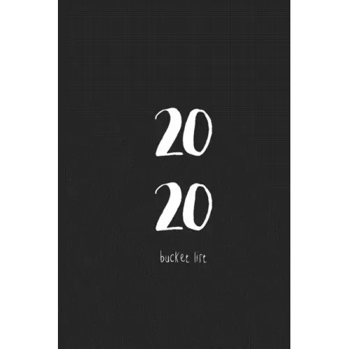 2020 Bucket List: Make the Year Count