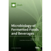 Microbiology of Fermented Foods and Beverages