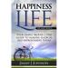 Happiness Life: Your Simple Proven 3 Step Guide to Making Radical Self-Improvement Today book